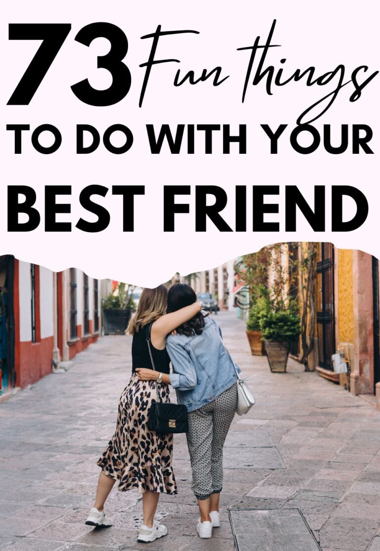 73 Insanely Fun Things To Do With Your Best Friend