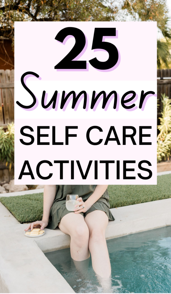 2023 Summer Self Care Challenge - 25 Summer Self Care Ideas You Should ...