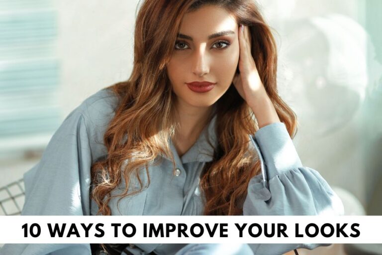 10 Best Beauty Tips That Will Instantly Improve Your Looks - Life